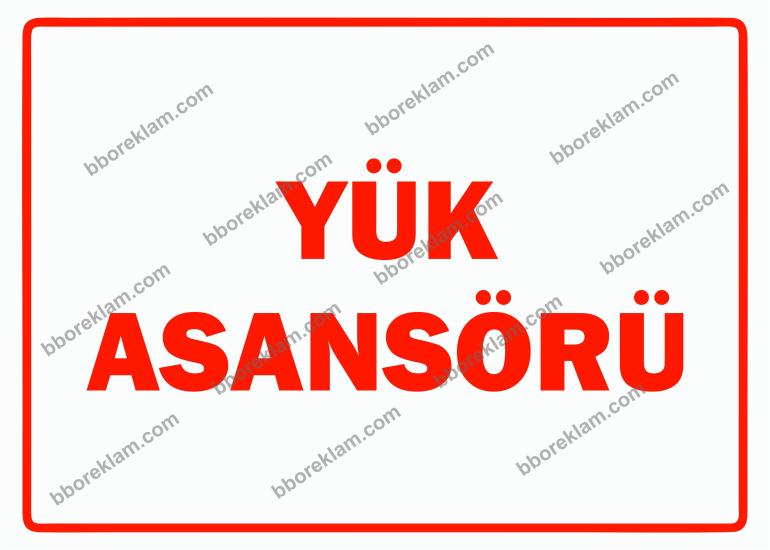 Yük Asansörü Uyarı Levhası