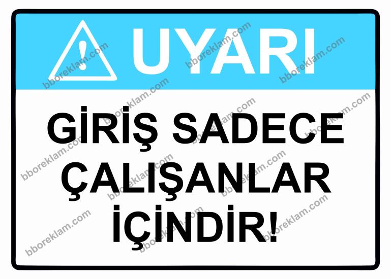 Uyarı Giriş Sadece Çalışanlar İçindir Uyarı Levhası