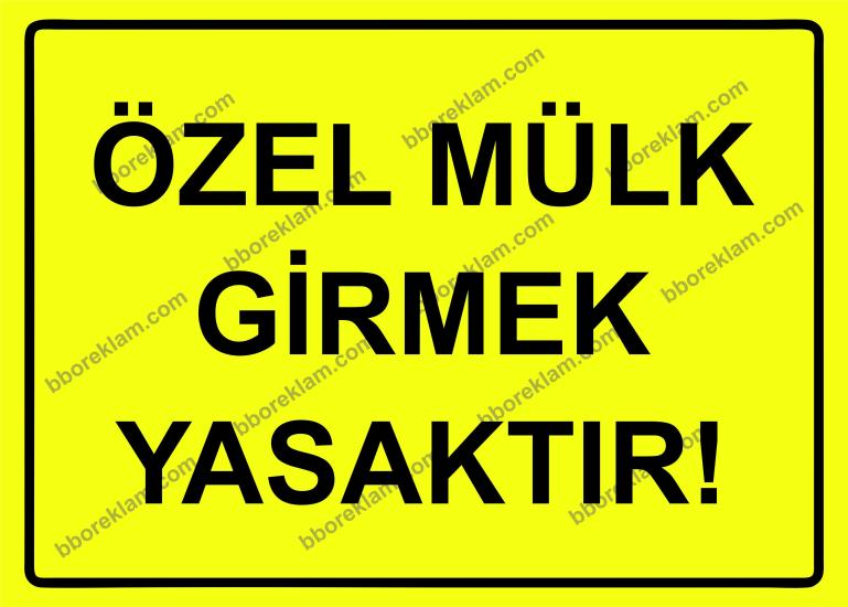 Özel Mülk Girmek Yasaktır! Uyarı Levhası