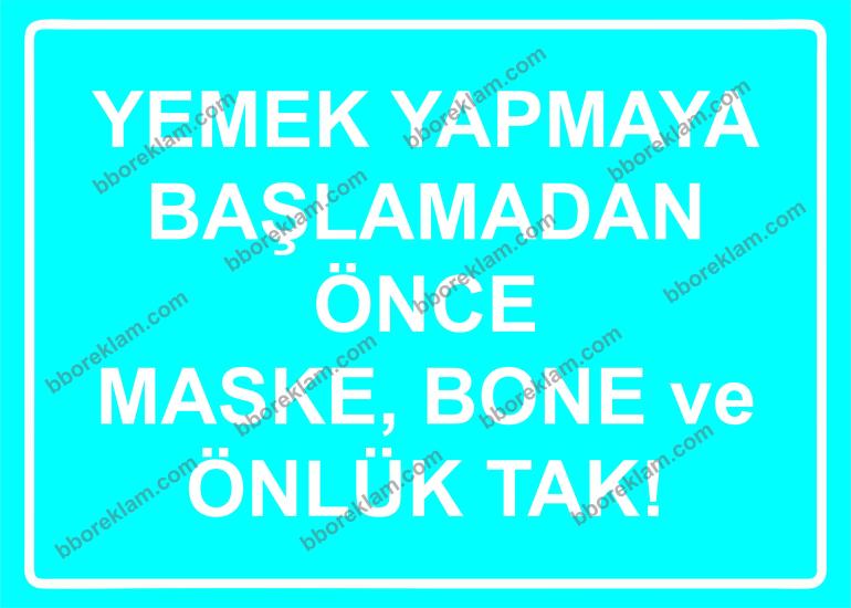 Yemek Yapmaya Başlamadan Önce Maske, Bone ve Önlük Tak Uyarı Levhası