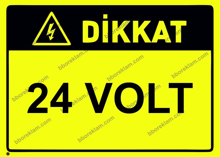 Dikkat 24 Volt Uyarı Levhası