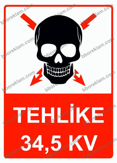 Tehlike 34,5KV Uyarı Levhası
