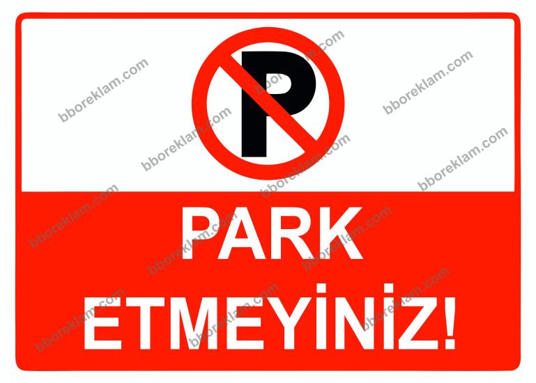 Park Etmeyiniz Uyarı Levhası