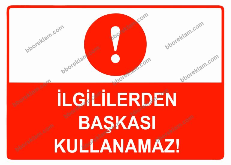 Bantların Üzerinden Geçmek Tehlikeli ve Yasaktır Uyarı Levhası
