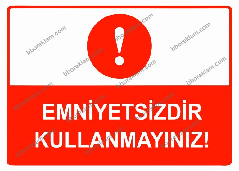 Ehliyetsizdir Kullanmayınız Uyarı Levhası