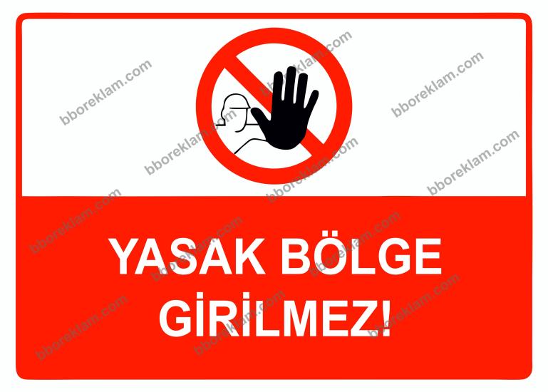 Yasak Bölge Girilmez Uyarı Levhası