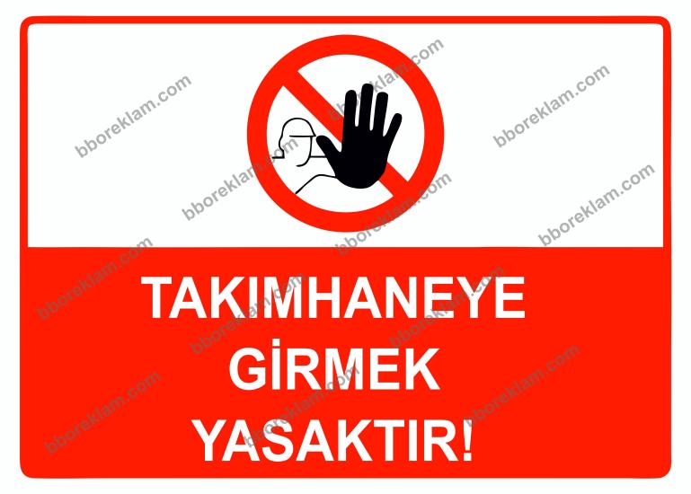 Takımhaneye Girmek Yasaktır Uyarı Levhası