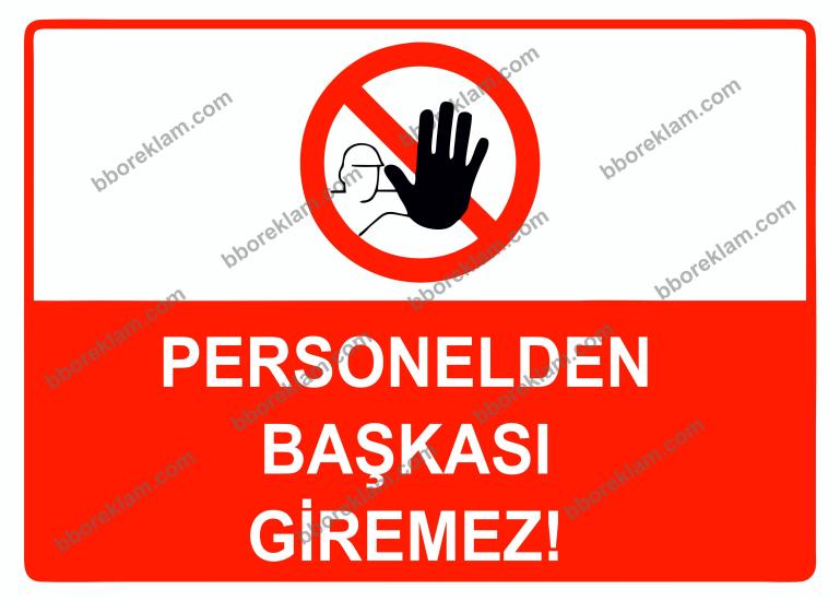 Personelden Başkası Giremez Uyarı Levhası