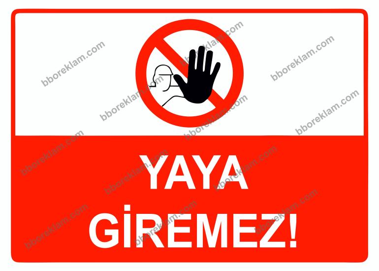 Yaya Giremez Uyarı Levhası