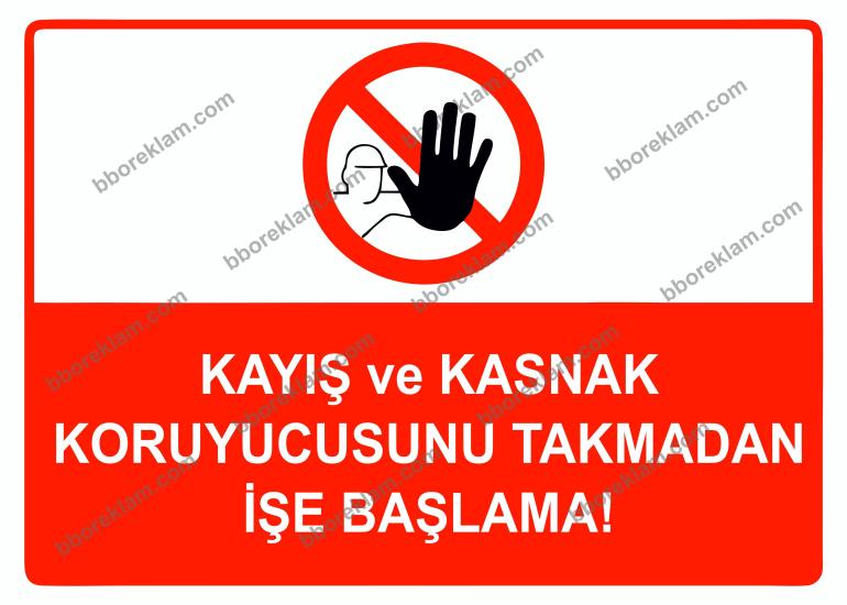 Kayış ve Kasnak Koruyucunu Takmadan İşe Başlama Uyarı Levhası
