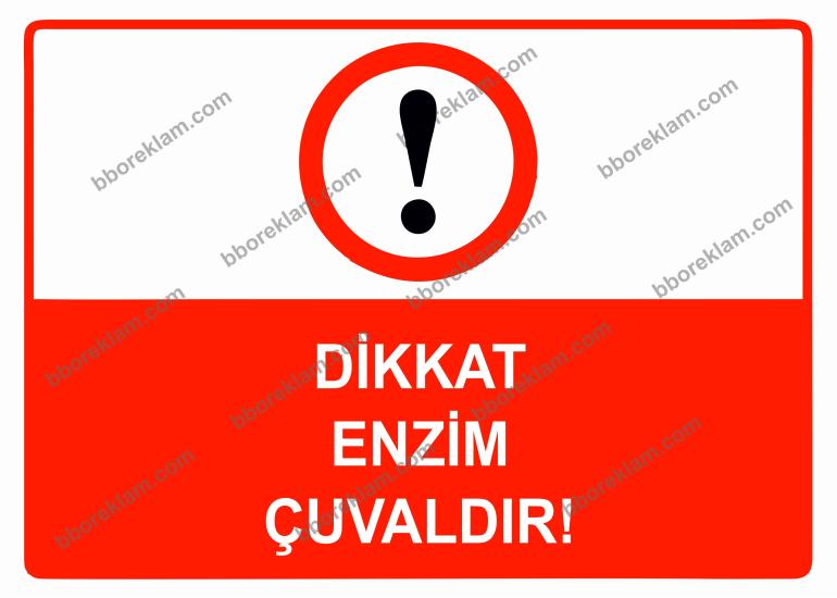 Dikkat Enzim Çuvaldır Uyarı Levhası