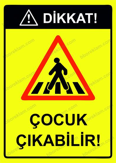 Dikkat! Çocuk Çıkabilir! Uyarı Levhası