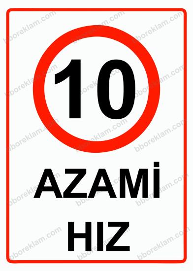 10  Azami Hız Uyarı Levhası
