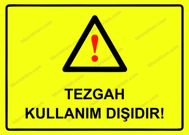 Tezgah Kullanım Dışıdır! Uyarı Levhası