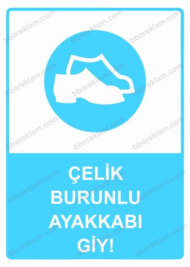 Çelik Burunlu Ayakkabı Giy! Uyarı Levhası