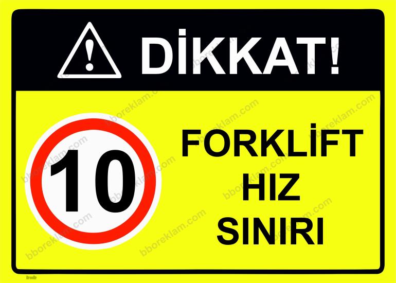 Dikkat! 10 Forklift Hız Sınırı Uyarı Levhası