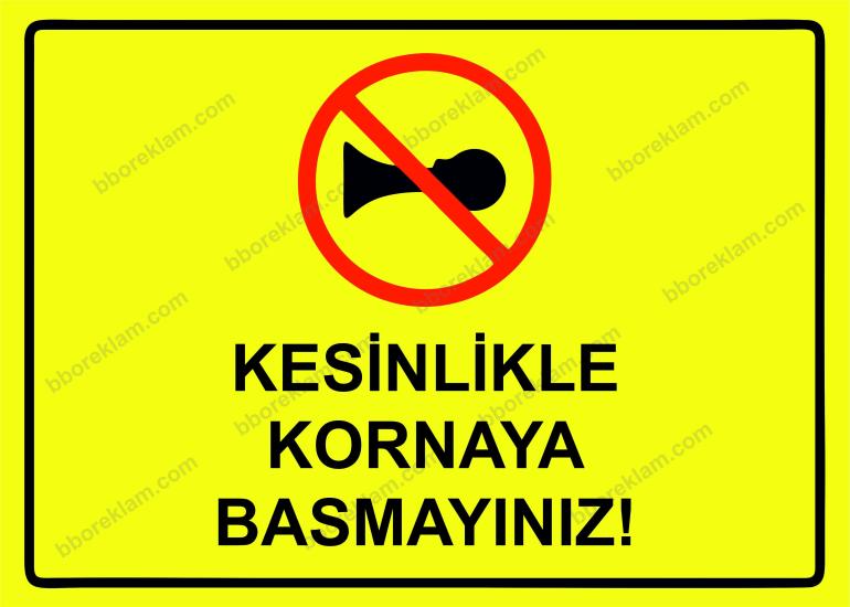 Kesinlikle Kornaya Basmayınız! Uyarı Levhası