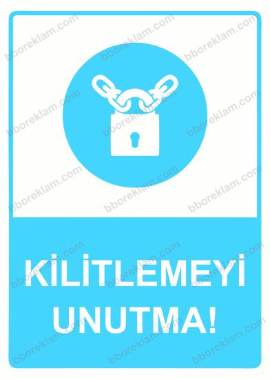 Kilitlemeyi Unutma! Uyarı Levhası