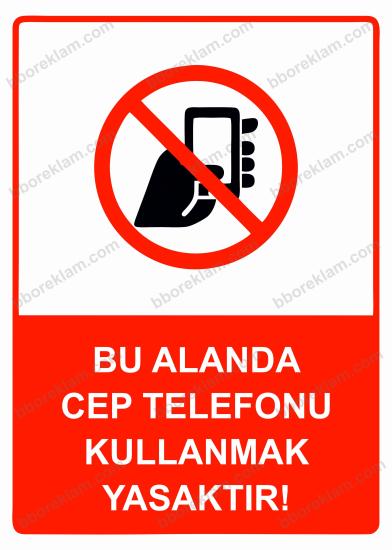 Bu Alanda Cep Telefonu Kullanmak Yasaktır Uyarı Levhası