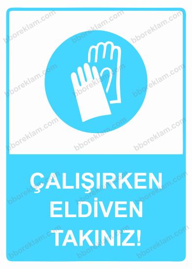 Çalışırken Eldiven Takınız! Uyarı Levhası
