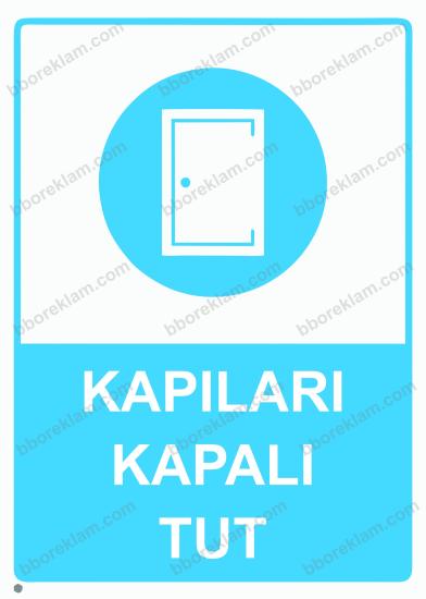 Kapıları Kapalı Tut Uyarı Levhası