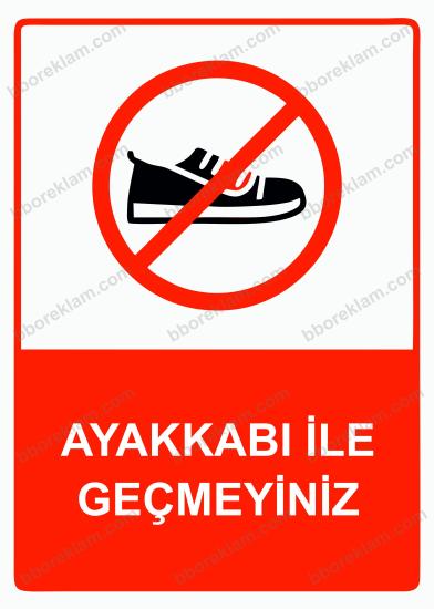 Ayakkabı İle Geçmeyiniz Uyarı Levhası