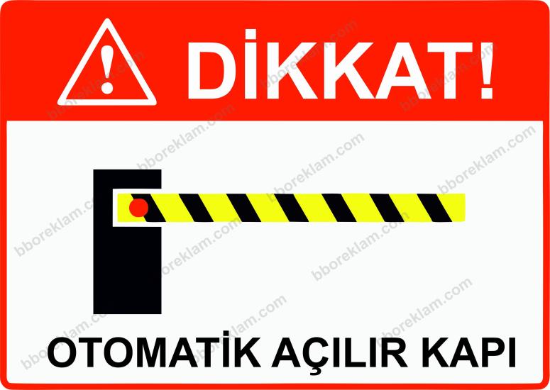 Dikkat! Otomatik Açılır Kapı Uyarı Levhası