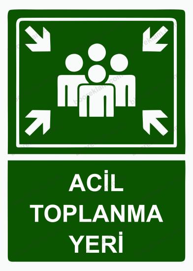 Acil Toplanma Yeri Uyarı Levhası