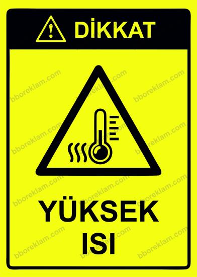 Dikkat Yüksek Isı Uyarı Levhası