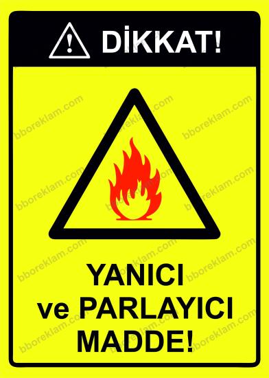 Dikkat! Yanıcı ve Parlayıcı Madde! Uyarı Levhası