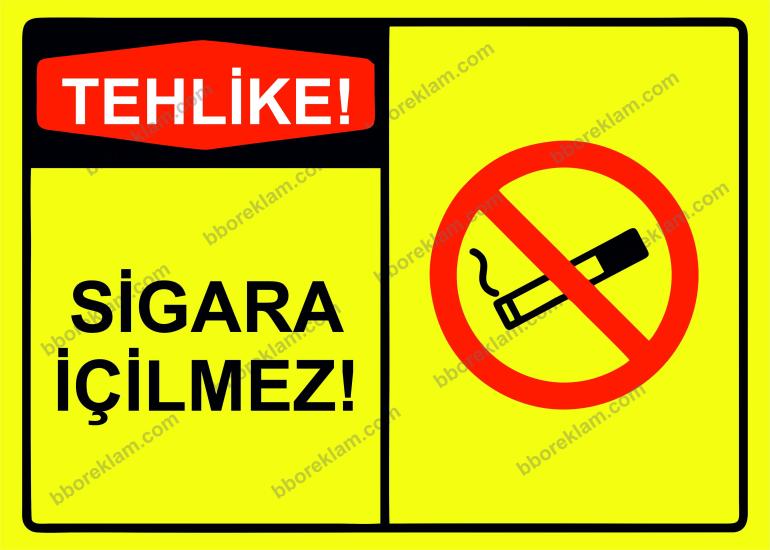 Tehlike! Sigara İçilmez! Uyarı Levhası
