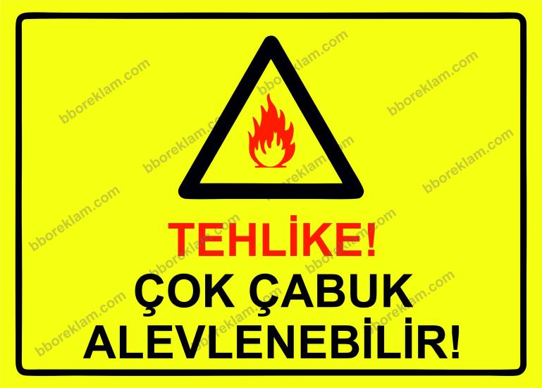 Tehlike!  Çok Çabuk Alevlenebilir! Uyarı Levhası
