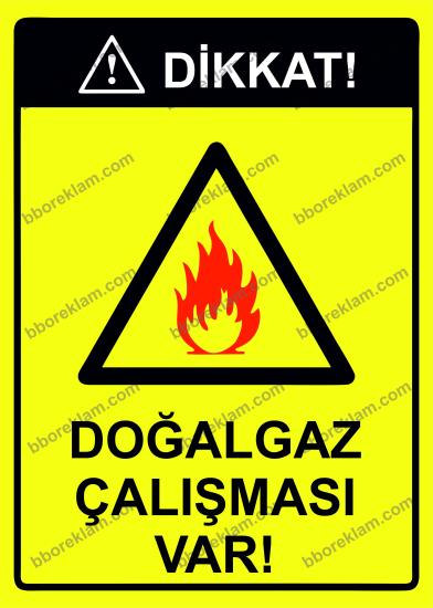 Dikkat! Doğalgaz Çalışması Var! Uyarı Levhası