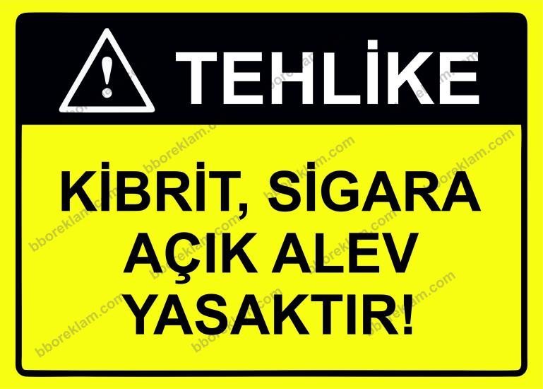Tehlike Kibrit, Sigara Açık Alev Yasaktır! Uyarı Levhası