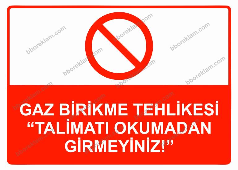Gaz Birikme Tehlikesi’’Talimatı Okumadan Girmeyiniz!’’ Uyarı Levhası