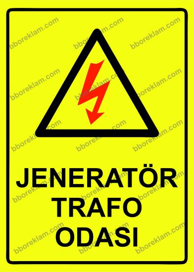 Jeneratör Trafo Odası Uyarı Levhası