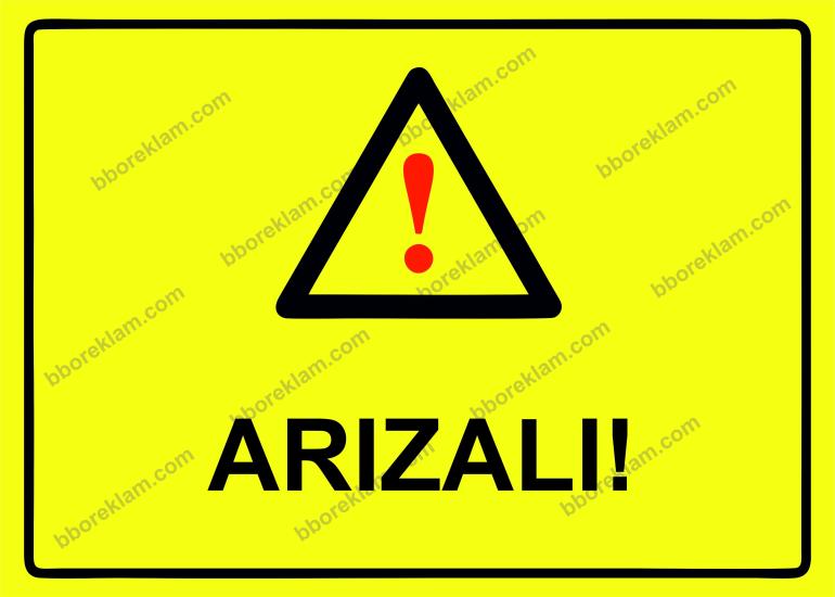 Arızalı! Uyarı Levhası