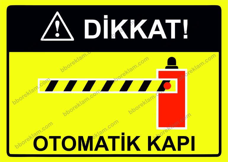 Dikkat! Otomatik Kapı  Uyarı Levhası