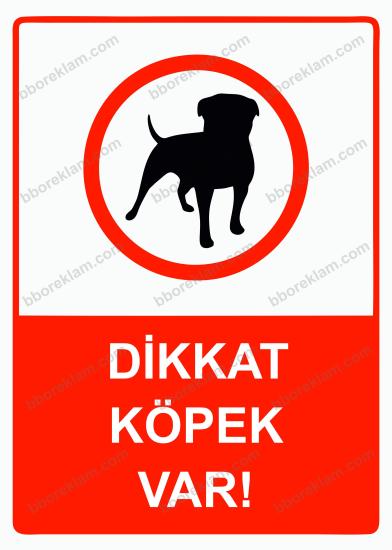 Dikkat Köpek Var! Uyarı Levhası