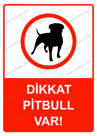 Dikkat Pitbull Var! Uyarı Levhası
