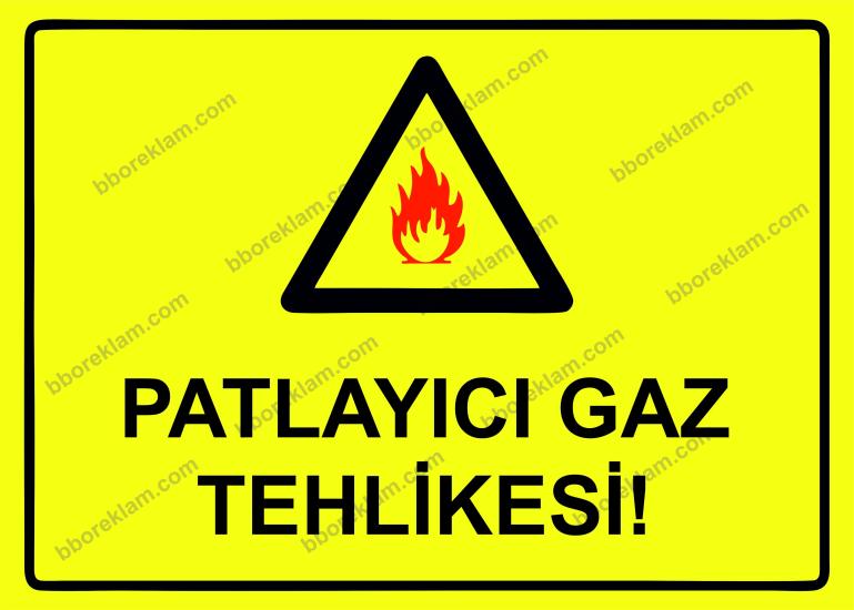 Patlayıcı Gaz Tehlikesi! Uyarı Levhası