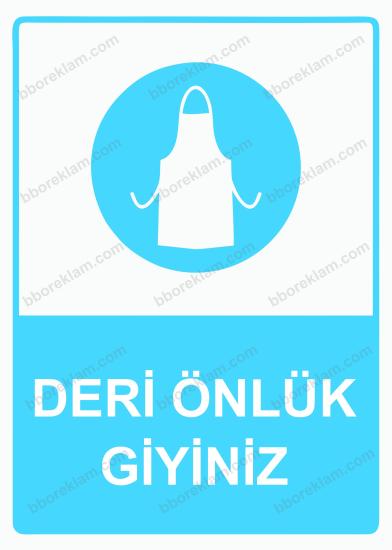 Deri Önlük Giyiniz Uyarı Levhası