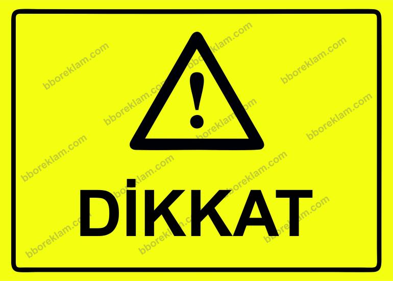 Dikkat Uyarı Levhası