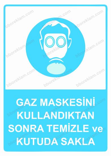 Gaz Maskesini Kullandıktan Sonra Temizle ve Kutuda Sakla Uyarı Levhası