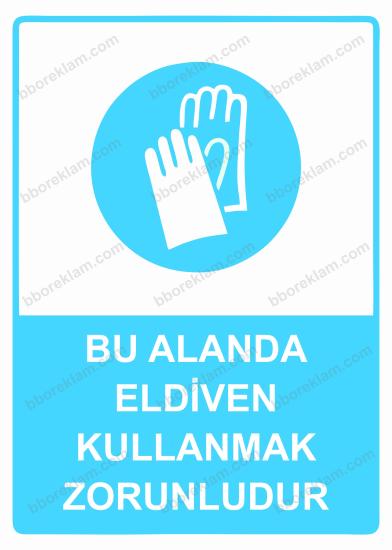 Bu Alanda Eldiven Kullanmak Zorunludur Uyarı Levhası