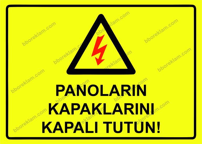Panoların Kapaklarını Kapalı Tutun! Uyarı Levhası