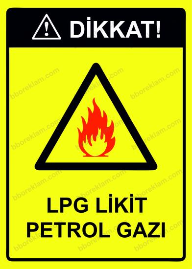 Dikkat! Lpg Likit Petrol Gazı Uyarı Levhası