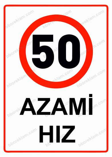50 Azami Hız Uyarı Levhası