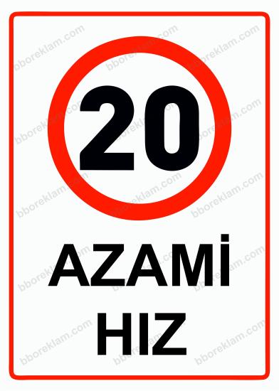 20 Azami Hız Uyarı Levhası