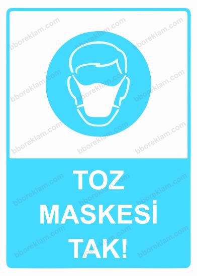 Toz Maskesi Tak! Uyarı Levhası